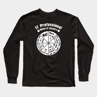 IT Service Desk Wheel of Answer Gift Information Technology Long Sleeve T-Shirt